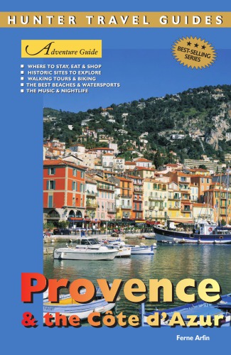 Adventure Guide To Provence The Cote Dazur Ferne Arfin