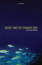 Agency And The Semantic Web Christopher D Walton