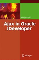 Ajax In Oracle Jdeveloper 1st Edition Deepak Vohra Auth