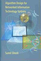 Algorithm Design For Networked Information Technology Systems Sumit Ghosh