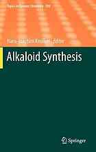 Alkaloid Synthesis 1st Edition Mariko Kitajima Hiromitsu Takayama Auth