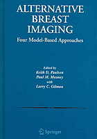 Alternative Breast Imaging Four Modelbased Approaches K D Paulsen Paul M Meaney Larry C Gilman