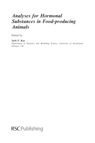Analyses For Hormonal Substances In Food Producing Animals Jack F Kay Royal Society Of Chemistry Great Britain