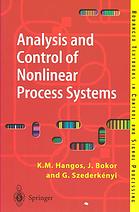 Analysis And Control Of Nonlinear Process Systems Katalin M Hangos Jozsef Bokor Gabor Szederkenyi