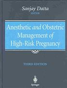Anesthetic And Obstetric Management Of Highrisk Pregnancy 3rd Ed Sanjay Datta