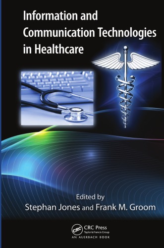Information And Communication Technologies In Healthcare 1st Stephan Jones Ed