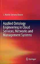 Applied Ontology Engineering In Cloud Services Networks And Management Systems 1st Edition J Martn Serrano Orozco Auth