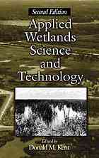 Applied Wetlands Science And Technology 2nd Ed Donald M Kent