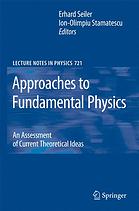 Approaches To Fundamental Physics An Assessment Of Current Theoretical Ideas 1st Edition E Seiler