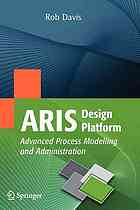 Aris Design Platform Advanced Process Modelling And Administration 1st Edition Rob Davis Auth