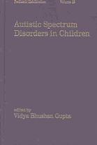 Autistic Spectrum Disorders In Children Vidya Bhushan Gupta