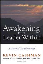 Awakening The Leader Within A Story Of Transformation Kevin Cashman Jack Forem