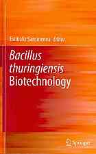 Bacillus Thuringiensis Biotechnology 1st Edition Estibaliz Sansinenea Auth
