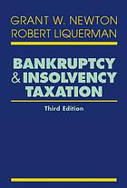 Bankruptcy Insolvency Taxation 3rd Ed Grant W Newton Robert Liquerman
