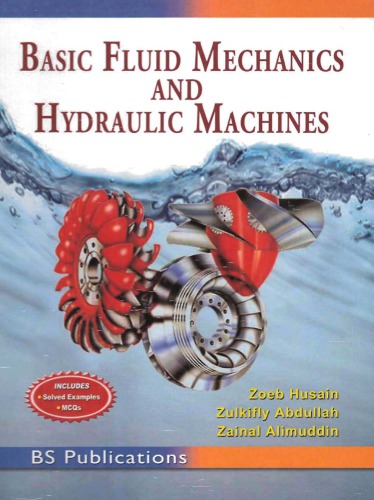 Basic Fluid Mechanics And Hydraulic Machines Zoeb Husain Mohd Zulkifly Abdullah Zainal Alimuddin