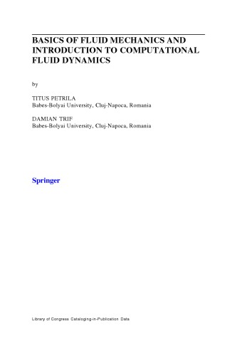 Basics Of Fluid Mechanics And Introduction To Computational Fluid Dynamics Titus Petrila Damian Trif