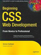 Beginning Css Web Development From Novice To Professional Simon Collison