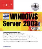 Best Damn Windows Server 2003 Book Period Susan Snedaker