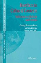 Bioethics In Cultural Contexts Reflections On Methods And Finitude Christoph Rehmannsutter Marcus Duwell Dietmar Mieth