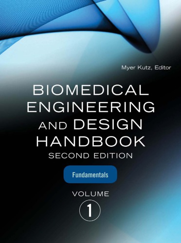 Biomedical Engineering And Design Handbook Vol I Fundamentals 2nd Ed Myer Kutz