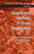 Biopolymer Methods In Tissue Engineering Anthony P Hollander Paul V Hatton