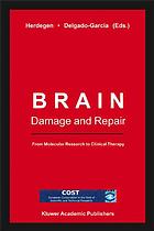 Brain Damage And Repair From Molecular Research To Clinical Therapy T Herdegen J M Delgadogarcia
