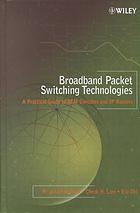 Broadband Packet Switching Technologies A Practical Guide To Atm Switches And Ip Routers H Jonathan Chao Cheuk H Lam Eiji Oki