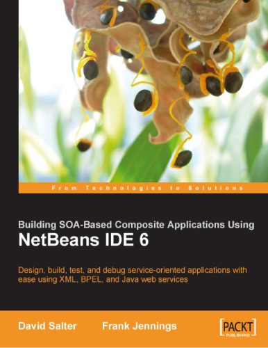 Building Soabased Composite Applications Using Netbeans Ide 6 David Salter Frank Jennings