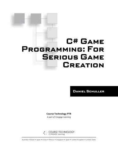 C Game Programming For Serious Game Creation 1st Ed Daniel Schuller