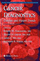 Cancer Diagnostics Current And Future Trends Robert M Nakamura Et Al