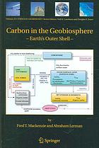 Carbon In The Geobiosphere Earths Outer Shell Fred T Mackenzie Abraham Lerman