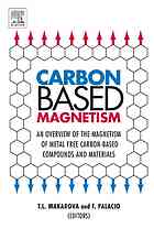 Carbonbased Magnetism An Overview Of The Magnetism Of Metal Free Carbonbased Compounds And Materials Tatiana Makarova Fernando Palacio Parada