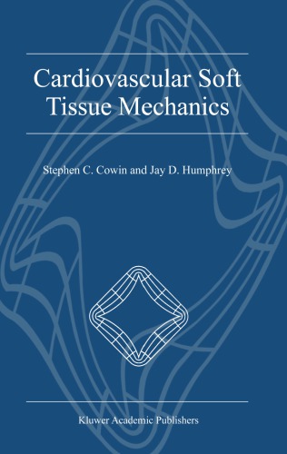 Cardiovascular Soft Tissue Mechanics Stephen C Cowin Jay D Humphrey