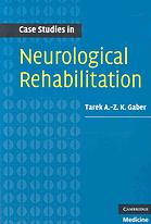 Case Studies In Neurological Rehabilitation Tarek Az K Gaber