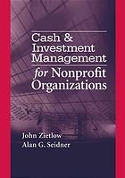 Cash Investment Management For Nonprofit Organizations John T Zietlow Alan G Seidner