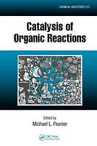 Catalysis Of Organic Reactions Chemical Industries V 123 Prunier Michael L Ed