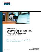 Ccsp Cisco Secure Pix Firewall Advanced Exam Certification Guide Ccsp Selfstudy Greg Bastien Christian Degu
