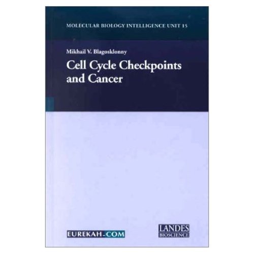 Cell Cycle Checkpoints And Cancer Mikhail V Blagosklonny
