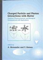 Charged Particle And Photon Interactions With Matter Chemical Physicochemical And Biological Consequences With Applications A Mozumder Y Hatano