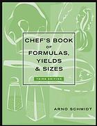 Chefs Book Of Formulas Yields And Sizes 3rd Ed Arno Schmidt