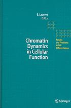 Chromatin Dynamics In Cellular Function Brehon Curtis Laurent