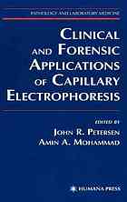 Clinical And Forensic Applications Of Capillary Electrophoresis John R Petersen Amin A Mohammad