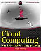Cloud Computing With The Windows Azure Platform Roger Jennings