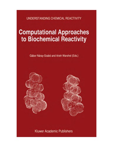 Computational Approaches To Biochemical Reactivity Gabor Narayszabo Arieh Warshel