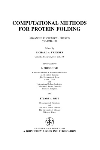 Computational Methods For Protein Folding Richard A Friesner I Prigogine Stuart Alan Rice Wiley Interscience Online Service
