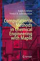 Computational Methods In Chemical Engineering With Maple 1st Edition Ralph E White