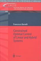 Constrained Optimal Control Of Linear And Hybrid Systems Francesco Borelli