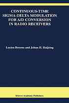 Continuoustime Sigmadelta Modulation For Ad Conversion In Radio Receivers Lucien Breems Johan H Huijsing