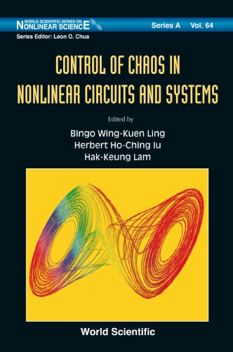 Control Of Chaos In Nonlinear Circuits And Systems Wingkuen Ling Herbert Hoching Iu Hakkeung Lam