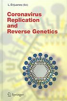 Coronavirus Replication And Reverse Genetics Luis Enjuanes